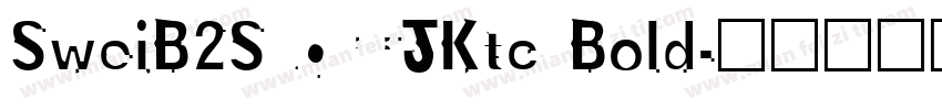 SweiB2SugrCJKtc Bold字体转换